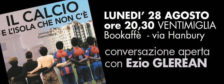 riviera24 - "Il calcio e l'isola che non c'è" di Ezio Glerean