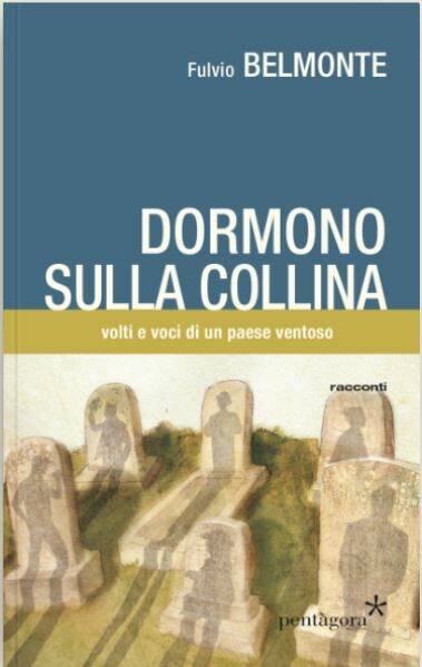 “Dormono sulla collina”, è il nuovo libro dell’imperiese Fulvio Belmonte